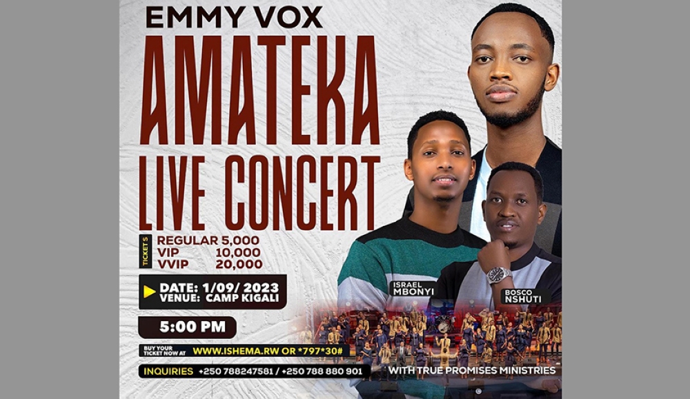 Emmy Vox presents the Amateka Live Concert on Friday, September 1, at Kigali Conference and Exhibition Village (KCEV) Camp Kigali. Courtesy
