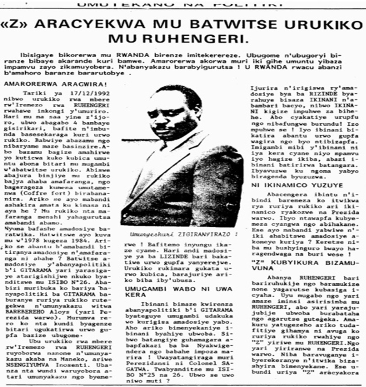 Isibo, 16 December 1992: under the headline ‘Z’ is suspected of having participated in the attack that burned the court building in Ruhengeri’ the article describes the devastating fire and the role it suspects Z had in organizing it to get rid of incriminating files from his period as prefect in the town.