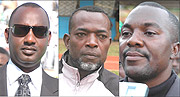 L-R: UNAWARE: Alex Kagame, SACKED: Andy Mfutila, FANCIES MOVE: Sam Ssimbwa.