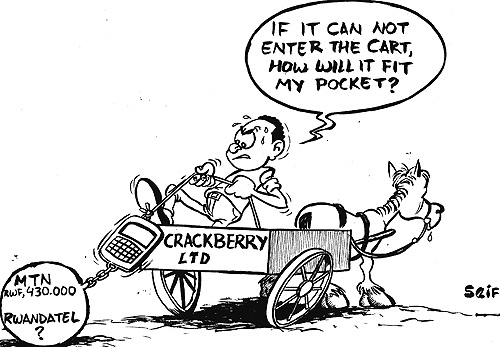 The much hyped Blackberry launched by MTN last week, and which rivals Rwandatel are planning to introduce, is proving to be far above the reach of many customers. 