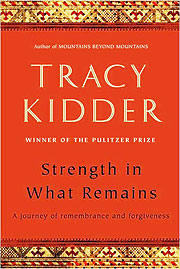 Author: Tracy Kidder;Published: August 25th 2009 by Random House,Binding: Hardcover, 304 pages 