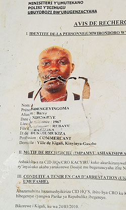 A police poster outside Remera Police Station  announcing the hunt for Barry Ndengeyingoma alias Ndengeye (Photo; T. Kisambira)