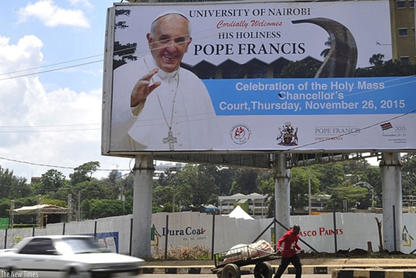 A billboard publicises the visit of Pope Francis in Nairobi. The pontiff begins his African tour in Kenya, before going to Uganda and Central African Republic. (Courtesy)