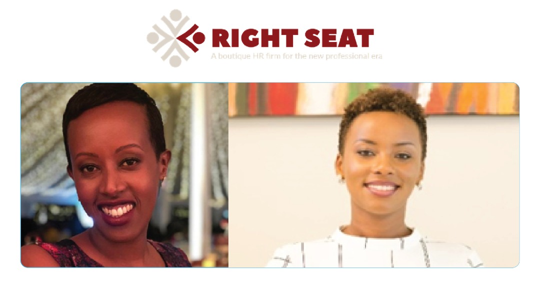 Denise Umunyana and Celine Uwineza are Co-Founders or Right Seat (www.rightseat.rw), a Rwandan Boutique HR and Job Placement Firm that provides human resource solutions.